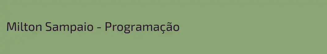 Milton Sampaio - Programação